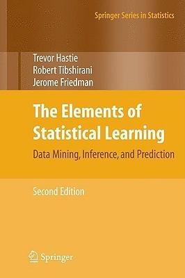The Elements of Statistical Learning: Data Mining, Inference, and Prediction