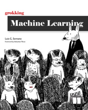 Grokking Machine Learning